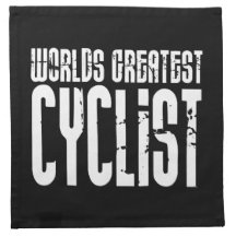 Cycling Biking & Cyclists Worlds Greatest Cyclist Printed Napkin