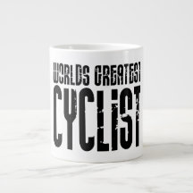 Cycling Biking & Cyclists Worlds Greatest Cyclist Jumbo Mug