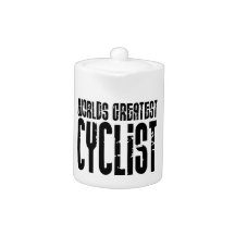 Cycling Biking & Cyclists Worlds Greatest Cyclist