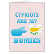Cypriots are my Homies Greeting Card