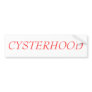 CYSTERHOOD BUMPER STICKERS
