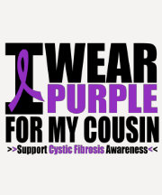 Cystic Fibrosis I Wear Purple For My Cousin Tshirt