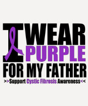 Cystic Fibrosis I Wear Purple For My Father Tee Shirt