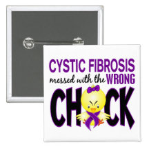 Cystic Fibrosis Messed With The Wrong Chick Pinback Buttons