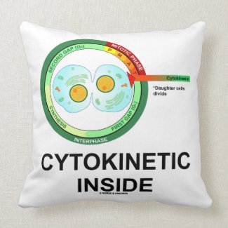 Cytokinetic Inside (Cytoplasm Division Mitosis) Throw Pillows