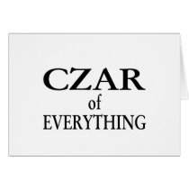 Czar of Everything Greeting Card