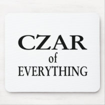 Czar of Everything Mouse Pad