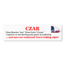 CZAR = Unelected Official No symbols bumper stickers