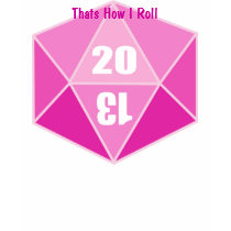 D20, Thats How I Roll t-shirts