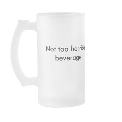 D6G Not too Horrible Beverage - Frosted Mugs by thed6generation