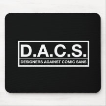 D.A.C.S. Designers Against Comic Sans Mousepad