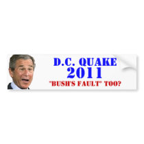 D.C. Quake: Bush's Fault Too? Bumper Sticker
