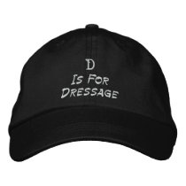 D Is For Dressage Embroidered Baseball Cap embroidered hats