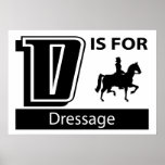 D Is For Dressage Posters