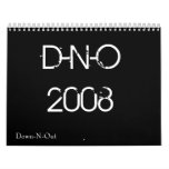 D-N-O2008, Down-N-Out Calendars