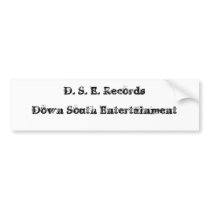 D. S. E. Records, Down South Entertainment bumper stickers by D_S_E_Click_Trugreen D. S. E. Records, Down South Entertainment bumper stickers