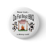 Da Fat Boyz BBQ Button