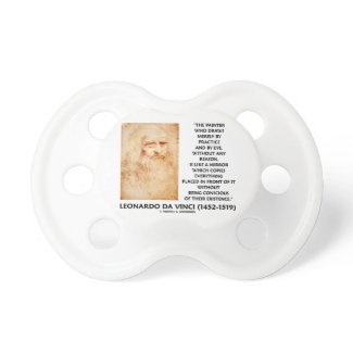 da Vinci Painter Practice Eye Reason Mirror Quote Baby Pacifiers