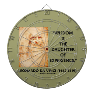 da Vinci Wisdom Is The Daughter Of Experience Dart Board