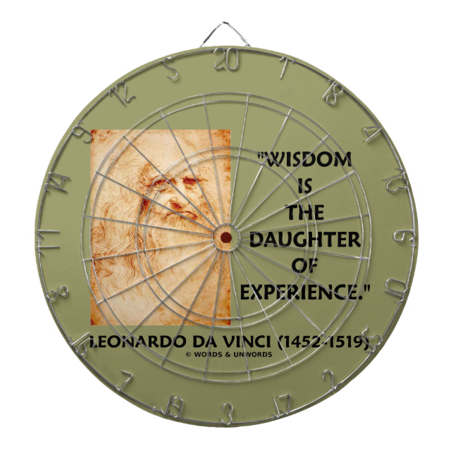 da Vinci Wisdom Is The Daughter Of Experience Dart Board