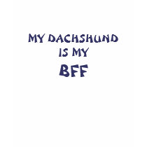 DACHSHUND BFF SHIRT