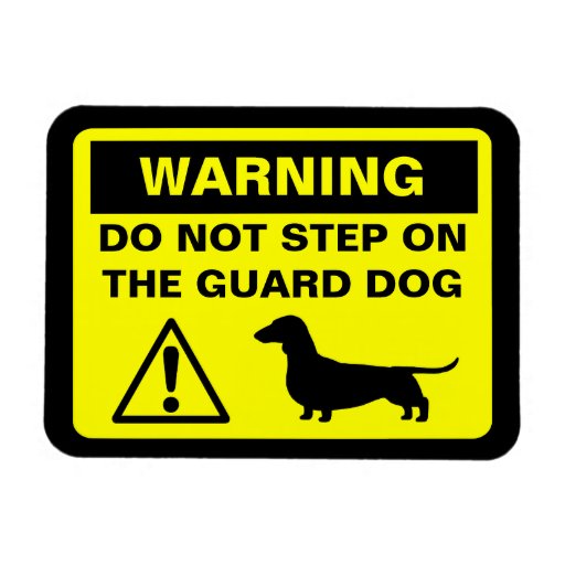 dachshund_funny_guard_dog_warning_rectangular_photo_magnet-r720a5a8828584df4bd8fde90e6c5682b_adgua_8byvr_512.jpg