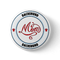 DACHSHUND mom buttons by cartoondogs DACHSHUND mom buttons