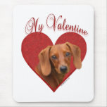 Dachshund My Valentine Mouse Pad