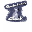Dachshunds Rock shirt