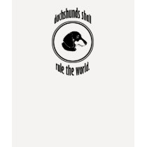 dachshunds shall rule the world t-shirts by potatocrisps dachshunds shall rule the world t-shirts