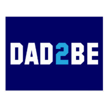 Dad2Be - Dad to Be Postcard