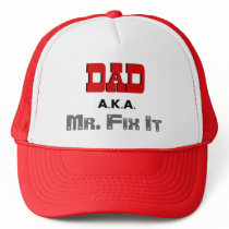 Dad AKA Mr. Fix It Novelty Trucker Hats
