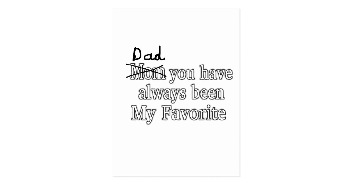 Dad Always My Favorite Funny Joke Fathers Day Postcard Zazzle