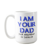 Dad Argument Is Invalid Funny Mug