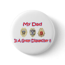 Dad Dispatcher button by RealSlogans Dad Dispatcher button