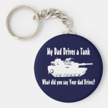 Dad Drives a Tank Keychain