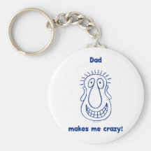 Dad Drives Me Crazy Keychain
