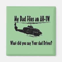 Dad Flies an AH 1w Helicopter Fridge Magnet