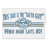 Dad Go To Guy Card