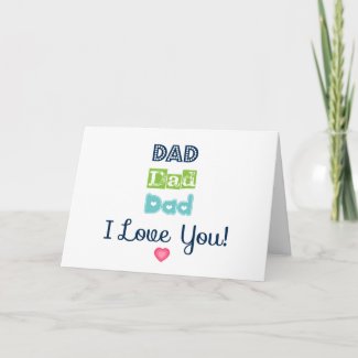 Dad, I Love You! Card