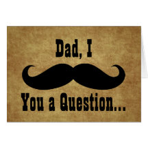 Dad, I Mustache you a Question, Father's Day Card