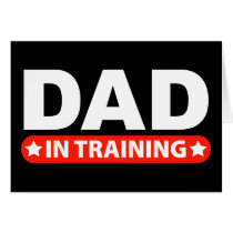 Dad In Training Greeting Card