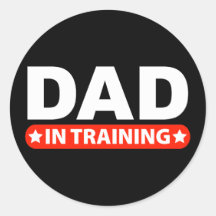 Dad In Training Round Stickers