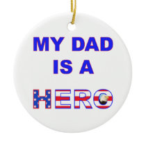 Dad is a Hero Christmas Ornament
