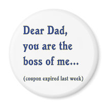 Dad is Boss of Me Refrigerator Magnets