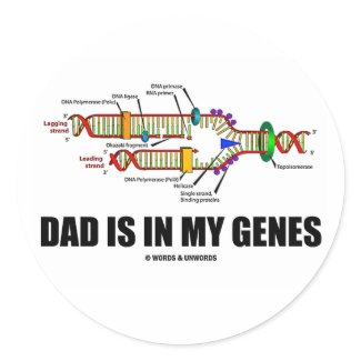 Dad Is In My Genes (DNA Replication) sticker