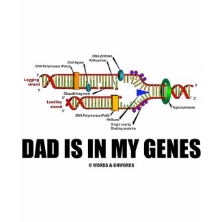 Dad Is In My Genes (DNA Replication) shirt