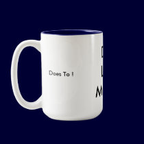 Dad Love Me Best, Does To Mug by artbyjolyn Dad Love Me Best, Does To Mug