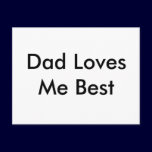 Dad Loves Me Best Card postcards