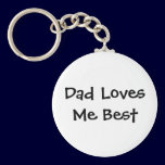 Dad Loves Me Best Key Chain keychains